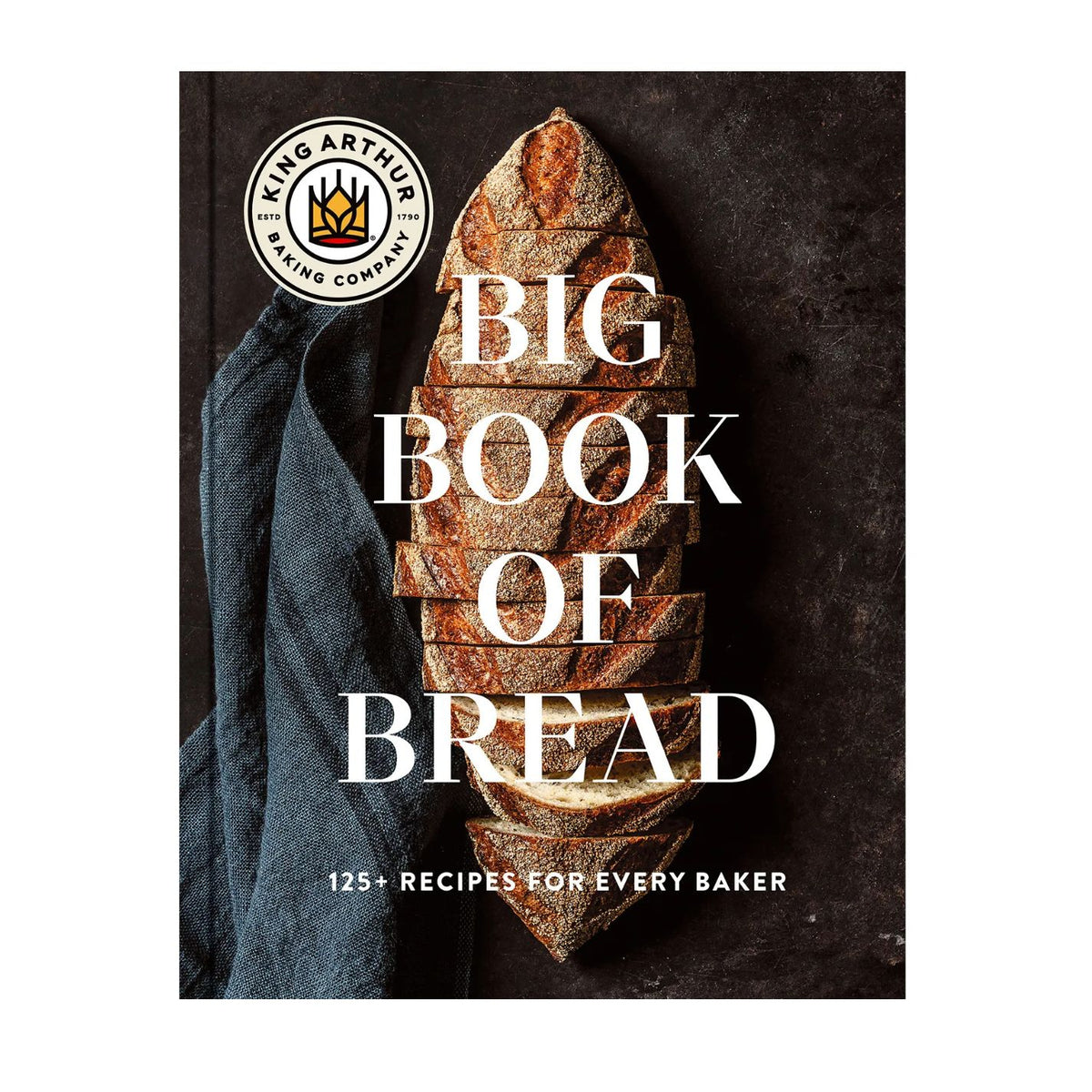 Big Book of Bread by King Arthur Baing Company