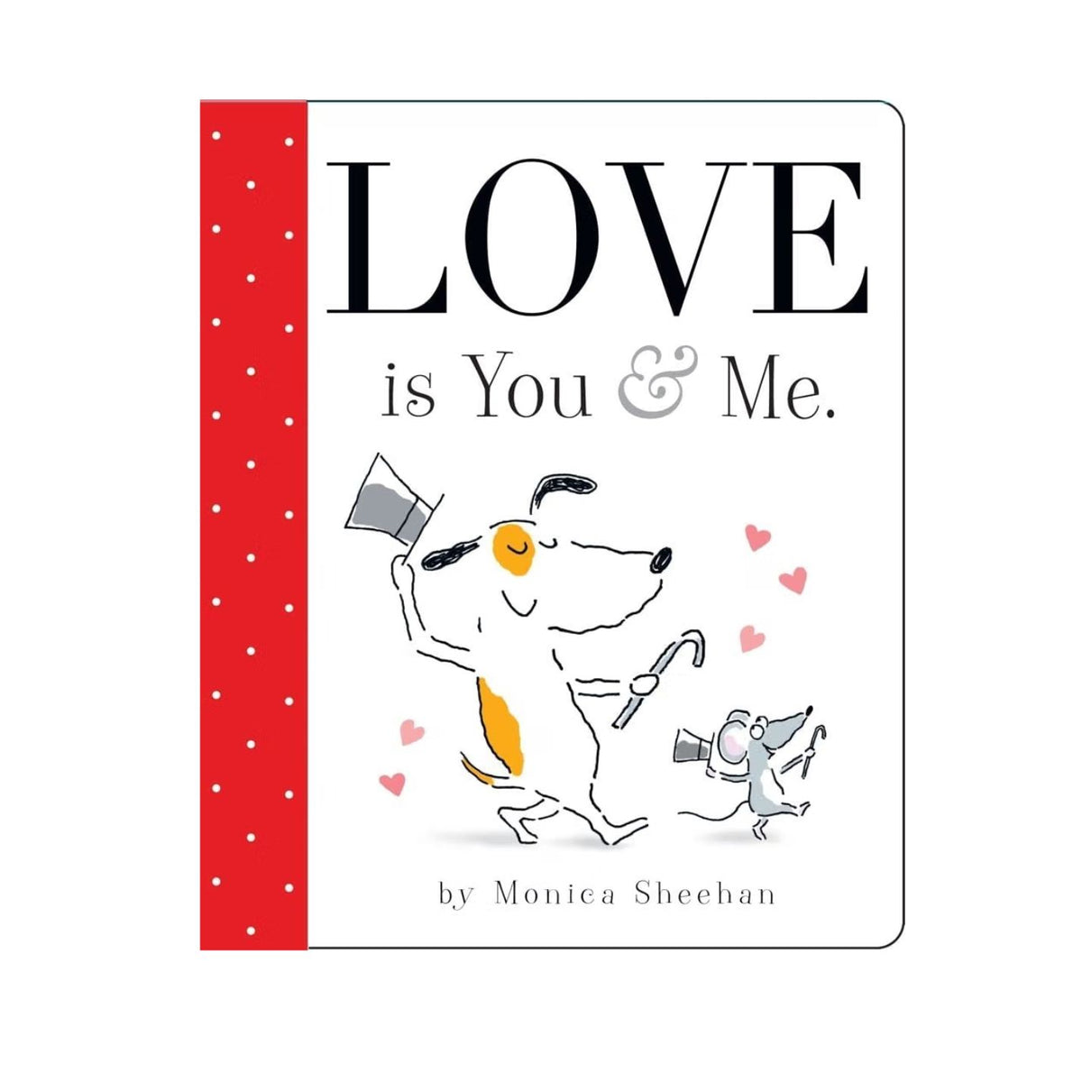 Love is You and Me Book by Monica Sheehan