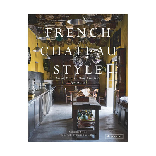 French Chateau Style by Catherine Scotto