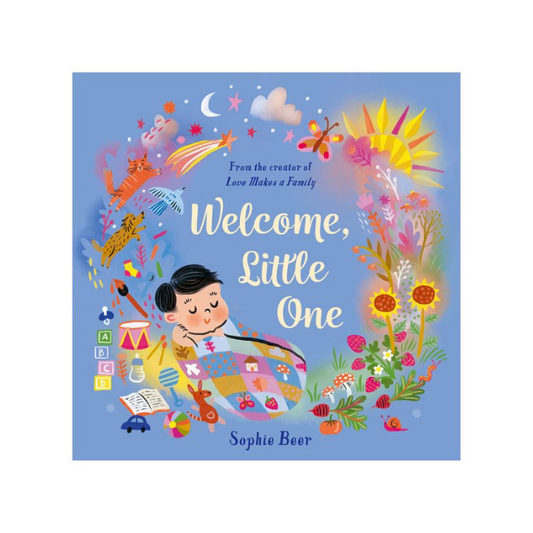 Welcome Little One by Sophie Beer