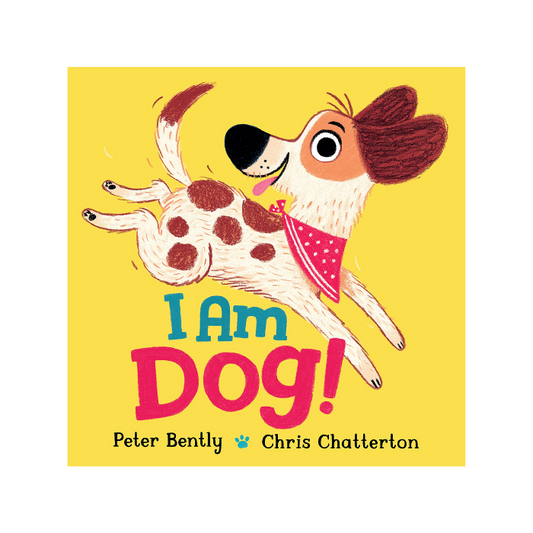 I Am A Dog by Peter Bently