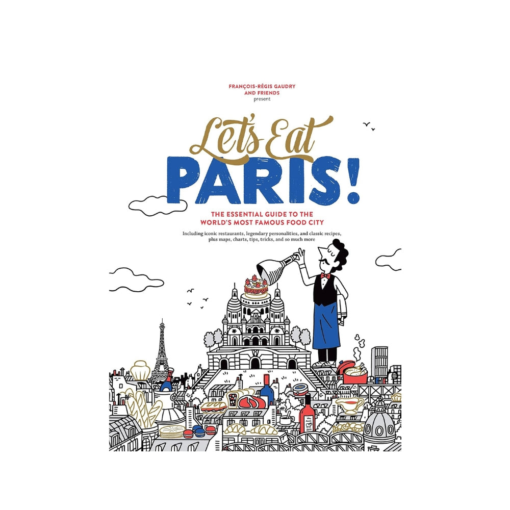 Let's Eat Paris! by François-Régis Gaudry