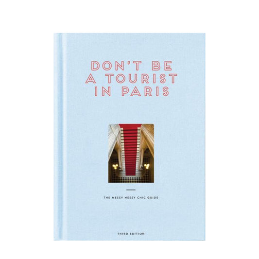 Don't Be a Tourist in Paris by Vanessa Grall