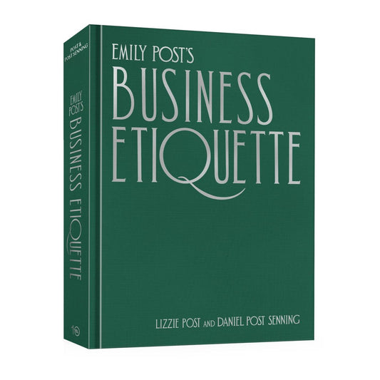 Emily Post's Business Etiquette, Lizzie Post,  Daniel Post Senning  