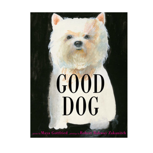 Good Dog By Maya Gottfried