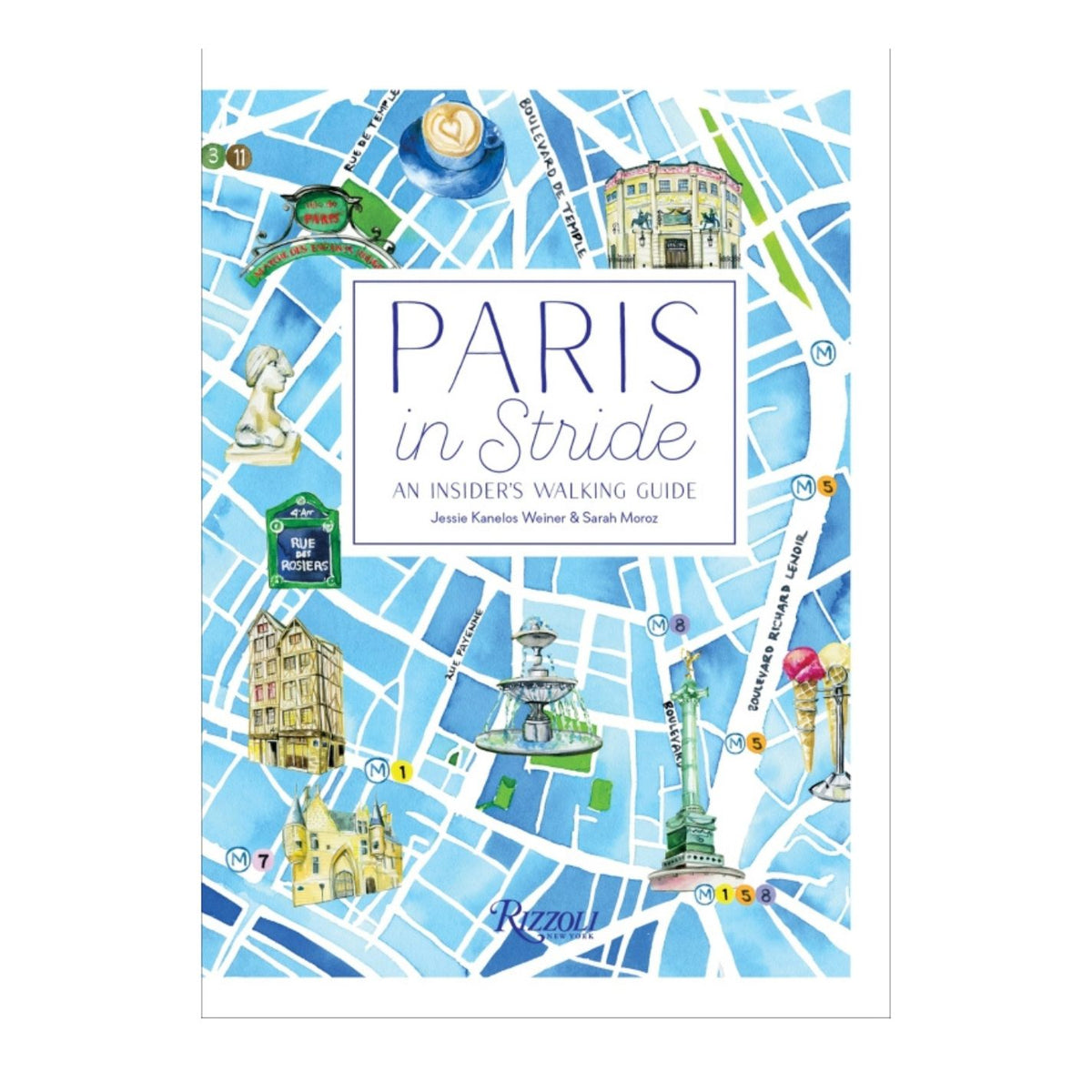 Paris in Stride by Jessie Kanelos Weiner and Sarah Moroz