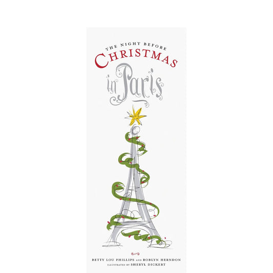 The Night Before Christmas in Paris by Betty Lou Phillips, Roblyn Herndon, Sheryl Dickert 
