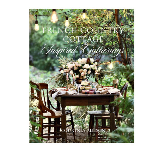 French Country Cottage - Inspired Gatherings by Courtney Allison