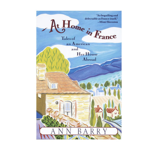 At Home In France By Ann Barry