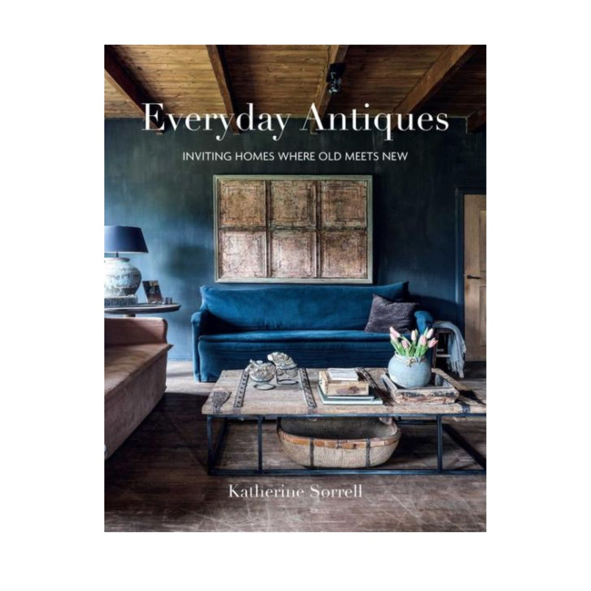 Everyday Antiques Book By Katherine Sorrell