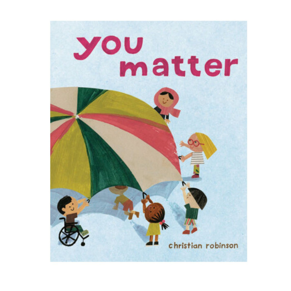 You Matter Book By Christian Robinson
