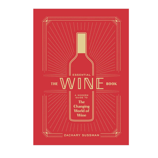 The Essential Wine Book, by Zachary Sussman 