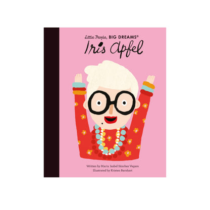 Little People, Big Dreams Iris Apfel by Maria Isabel Sánchez Vegara