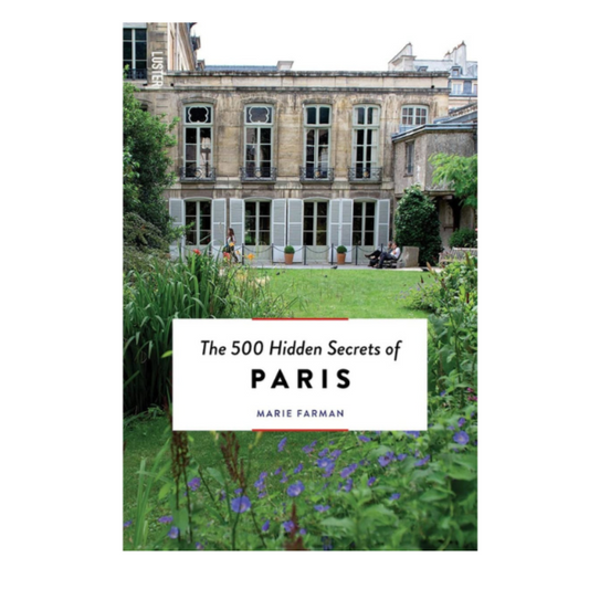 The 500 Hidden Secrets of Paris